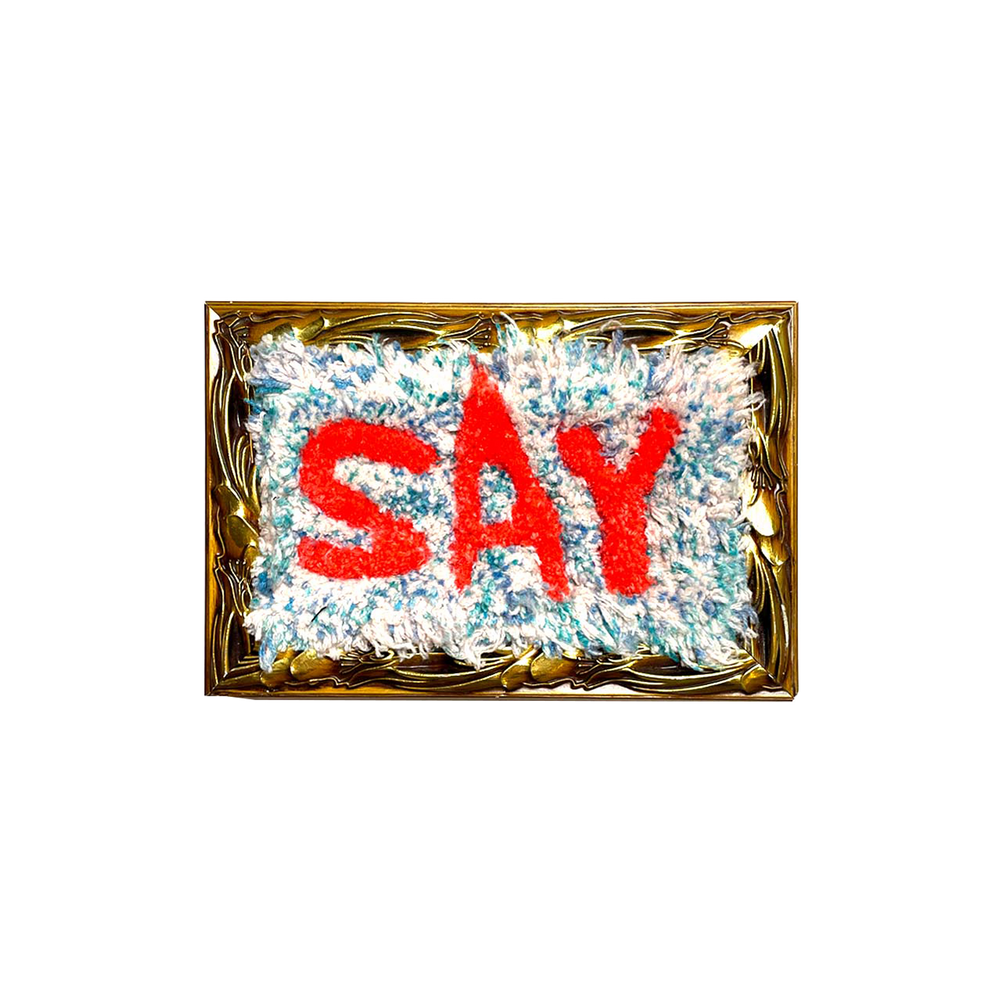 
                      
                        SAY
                      
                    